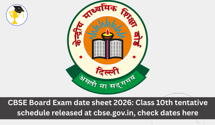 CBSE Board Exam date sheet 2026: Class 10th tentative schedule released at cbse.gov.in, check dates here